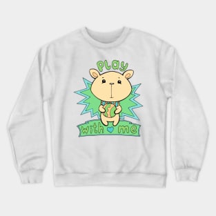 play with me Crewneck Sweatshirt